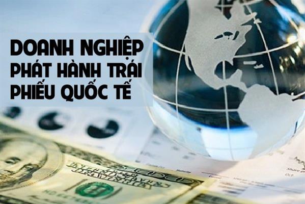 Tổ chức phát hành trái phiếu ra thị trường quốc tế phải tuân thủ và đáp ứng đầy đủ các quy định hiện hành về điều kiện vay nước ngoài, quản lý ngoại hối đối với hoạt động vay, trả nợ nước ngoài... Tổ chức phát hành trái phiếu ra thị trường quốc tế phải tuân thủ và đáp ứng đầy đủ các quy định hiện hành về điều kiện vay nước ngoài, quản lý ngoại hối đối với hoạt động vay, trả nợ nước ngoài...